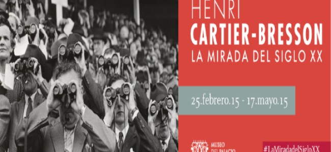 Henri Cartier – Bresson/ La mirada del siglo XX