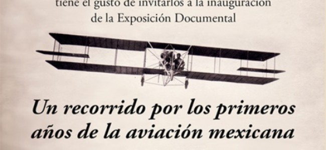 Un recorrido por los primeros años de la aviación mexicana 1909-1920