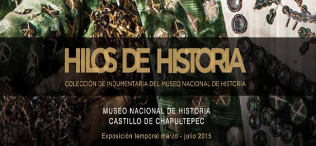 Hilos de historia/muestra de vestidos en el Castillo de Chapultepec