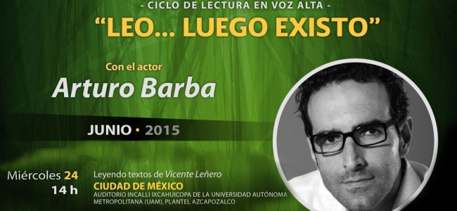 Leo…luego existo, Arturo Barba lee textos de Vicente Leñero