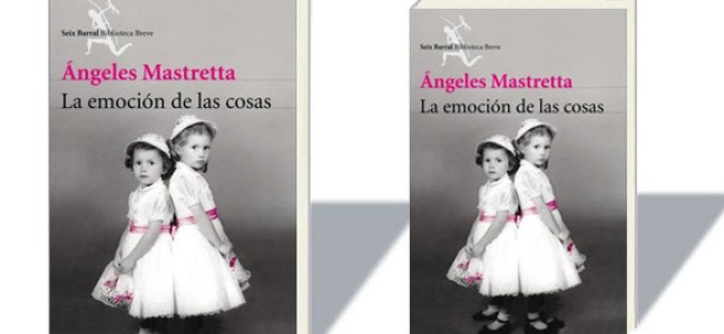 La emoción de las cosas, libro de Ángeles Mastretta