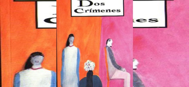 ‘Dos crímenes’, novela de Jorge Ibargüengoitia, lectura en casa