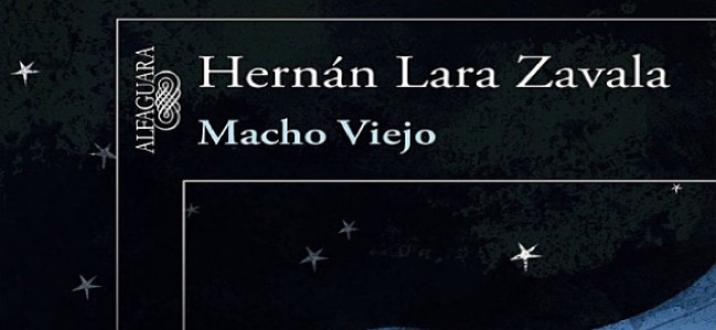 Macho Viejo, última novela de Lara Zavala, describe el impacto del tiempo en un hombre cabal
