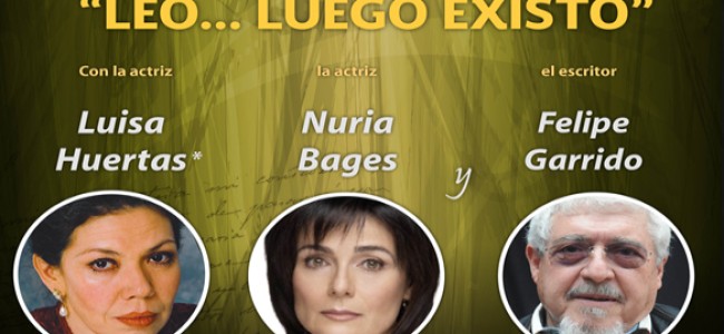 Leo luego existo… Luisa Huertas, Nuria Bages y Felipe Garrido